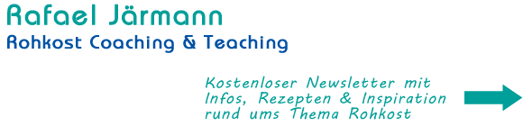 Rafael Järmann - Raw Food Coach, Teacher & Chef