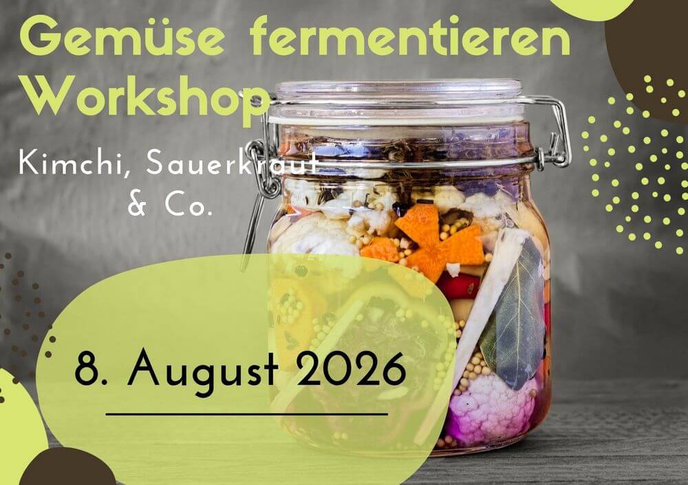 Fermentations-Workshop, 8. August 2026